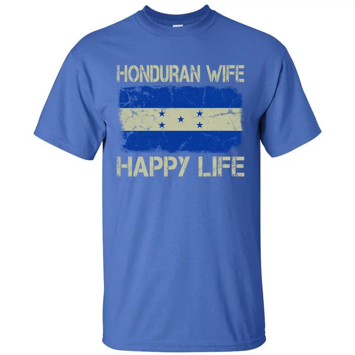 Honduran Wife Happy Life Honduras Flag Funny Husband Great Gift Tall T-Shirt