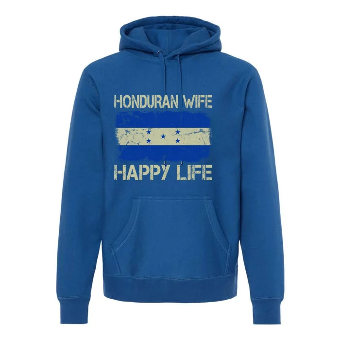 Honduran Wife Happy Life Honduras Flag Funny Husband Great Gift Premium Hoodie