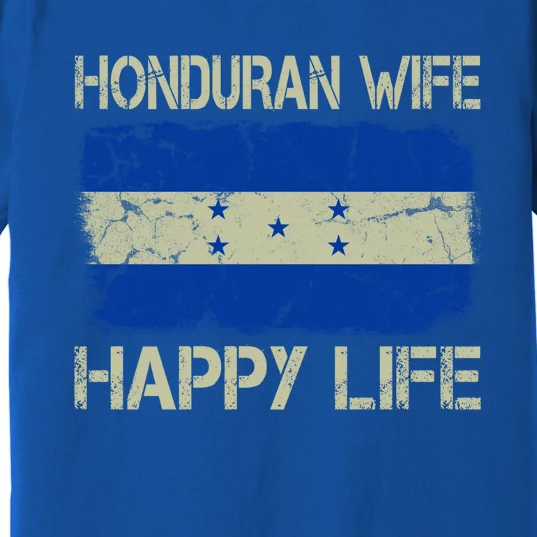 Honduran Wife Happy Life Honduras Flag Funny Husband Great Gift Premium T-Shirt