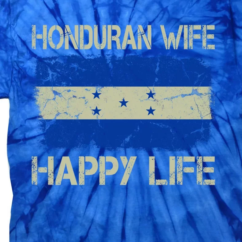 Honduran Wife Happy Life Honduras Flag Funny Husband Great Gift Tie-Dye T-Shirt