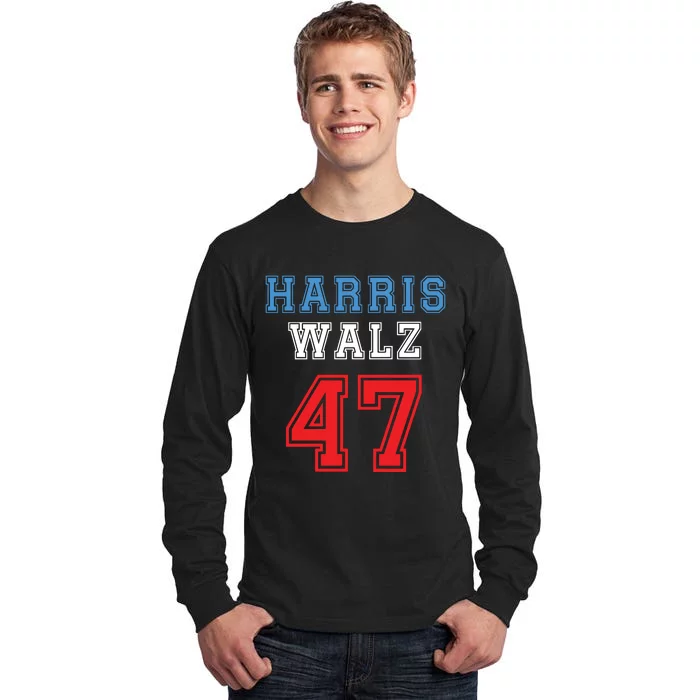 Harris Walz Harris 47 47th President Kamala Harris Tall Long Sleeve T-Shirt