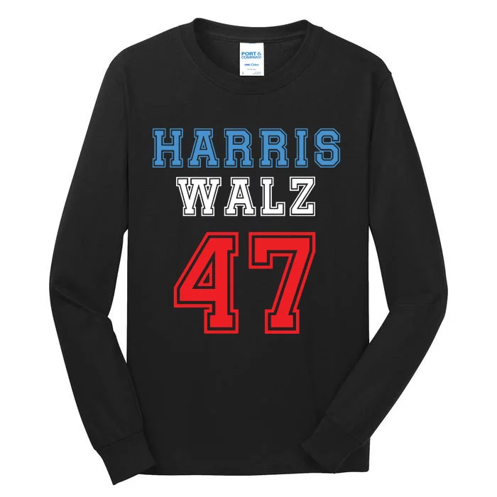 Harris Walz Harris 47 47th President Kamala Harris Tall Long Sleeve T-Shirt