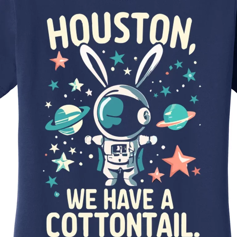 Houston We Have A Cottontail Astronaut Bunny Women's T-Shirt