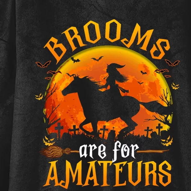 Horses Witch Halloween Funny Brooms Are For Amateurs Hooded Wearable Blanket