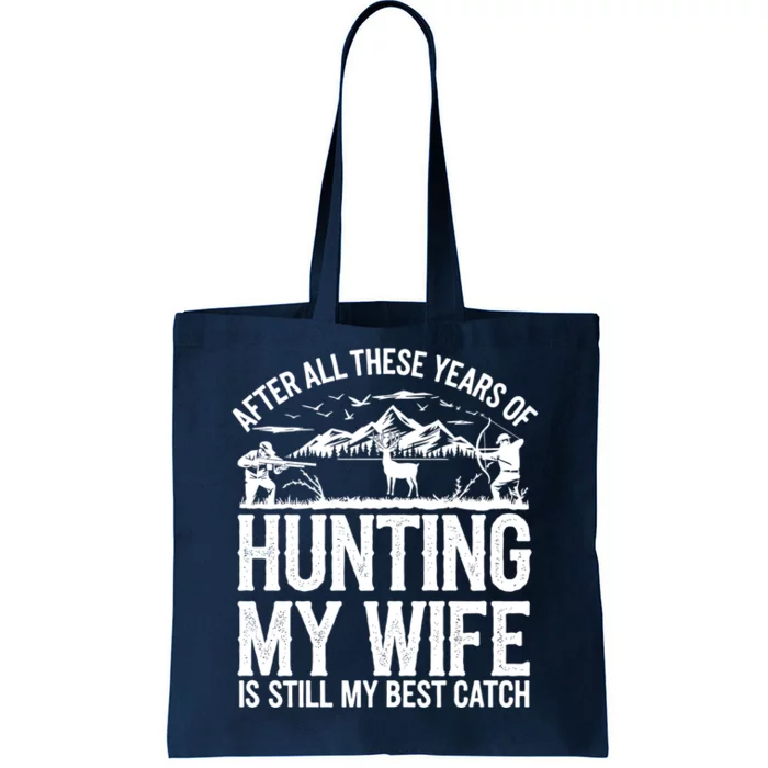 Hunting Wife Humor Design Funny Hunter Tote Bag