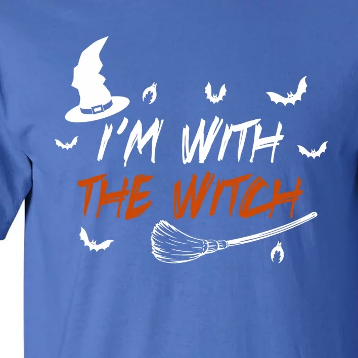 Halloween Witch Im With The Witch I Am With The Witch Cute Gift Tall T-Shirt