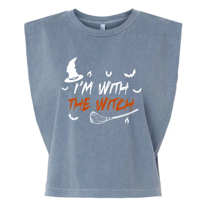 Halloween Witch Im With The Witch I Am With The Witch Cute Gift Garment-Dyed Women's Muscle Tee