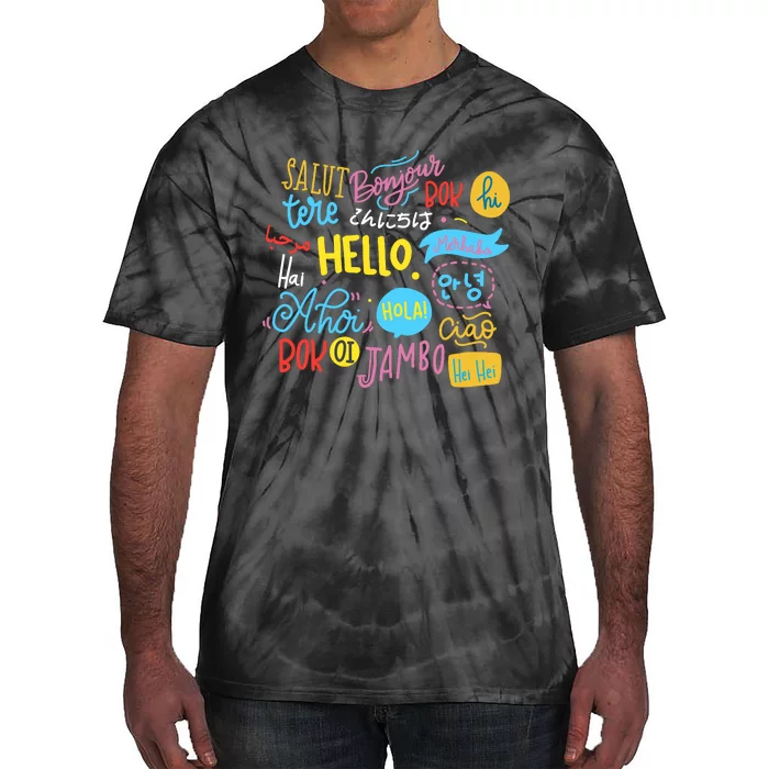 Hello Word In Different Languages Travel And Teacher Lover Tie-Dye T-Shirt