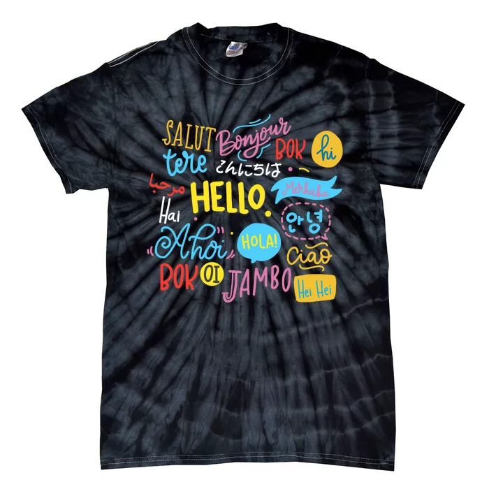 Hello Word In Different Languages Travel And Teacher Lover Tie-Dye T-Shirt