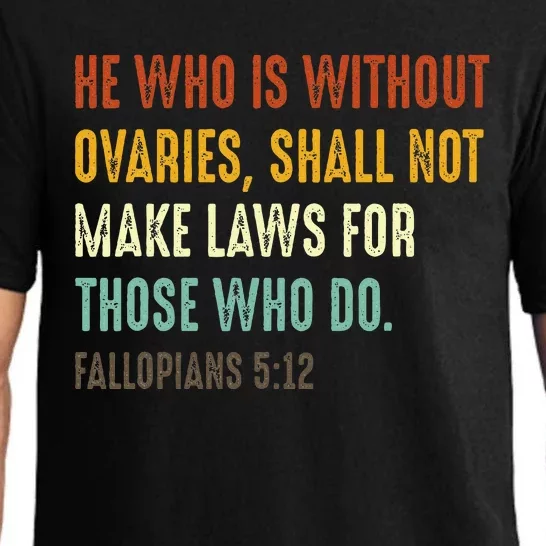 He Who Is Without Ovaries Shall Not Make Laws For Those Pajama Set