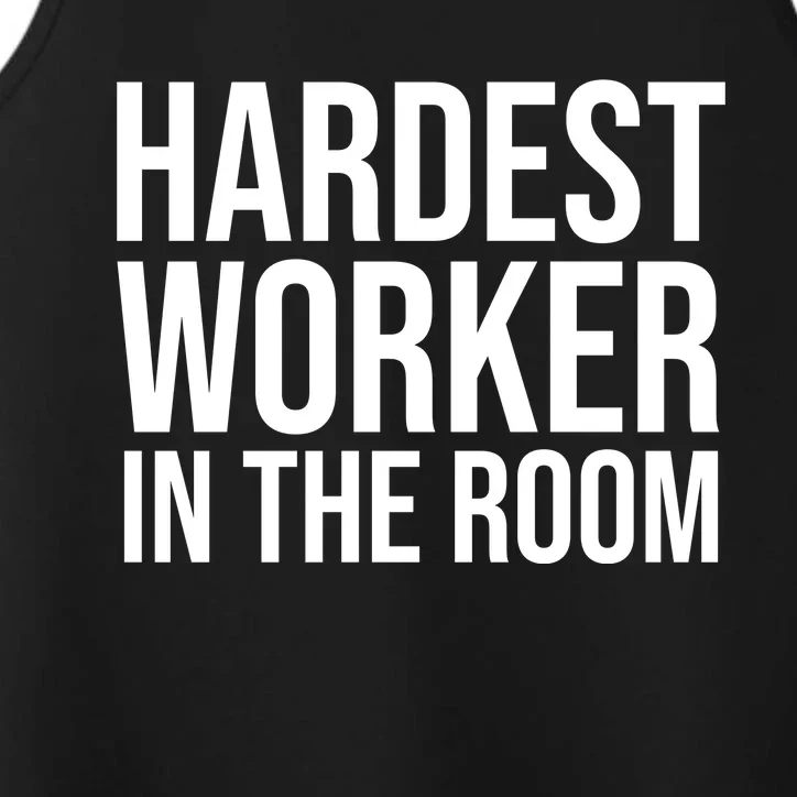 Hardest Worker In The Room Performance Tank