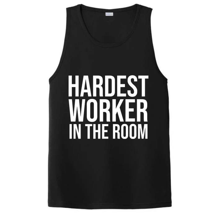 Hardest Worker In The Room Performance Tank