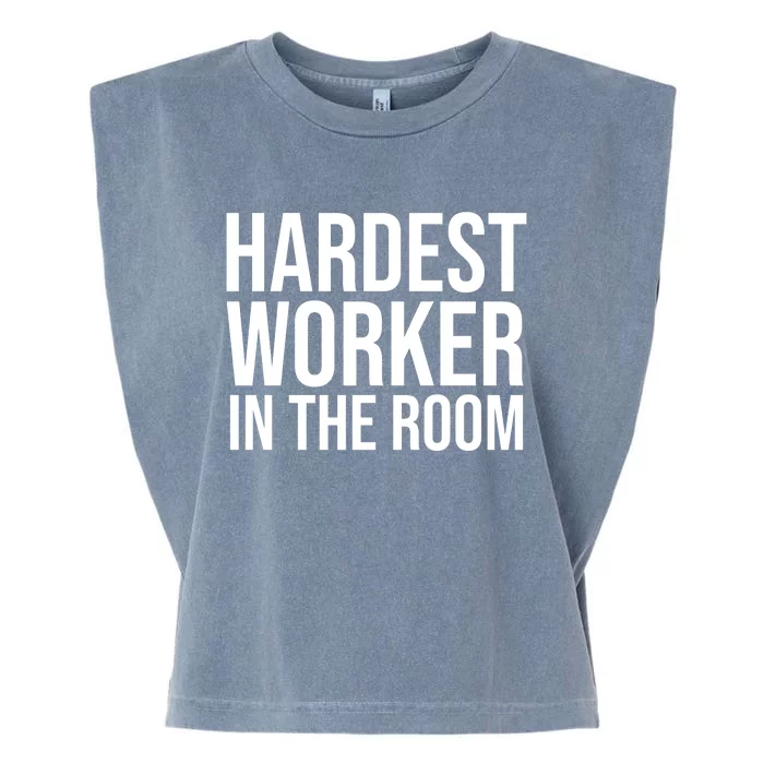 Hardest Worker In The Room Garment-Dyed Women's Muscle Tee