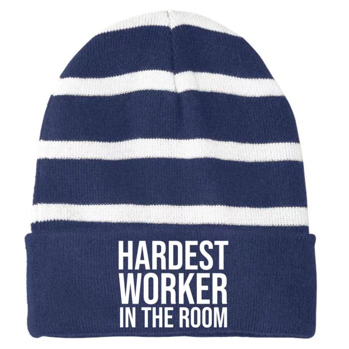 Hardest Worker In The Room Striped Beanie with Solid Band