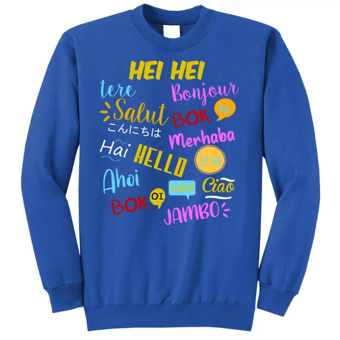 Hello Word In Different Languages Travel And Teacher Tall Sweatshirt