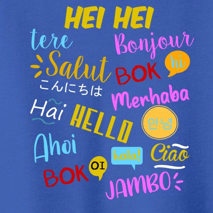 Hello Word In Different Languages Travel And Teacher Toddler T-Shirt