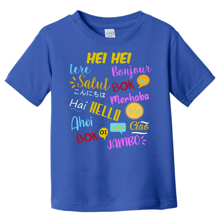 Hello Word In Different Languages Travel And Teacher Toddler T-Shirt