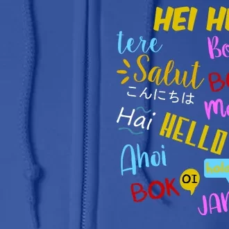 Hello Word In Different Languages Travel And Teacher Full Zip Hoodie