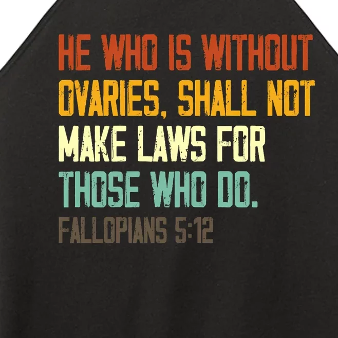 He Who Is Without Ovaries Shall Not Make Laws For Those Women’s Perfect Tri Rocker Tank