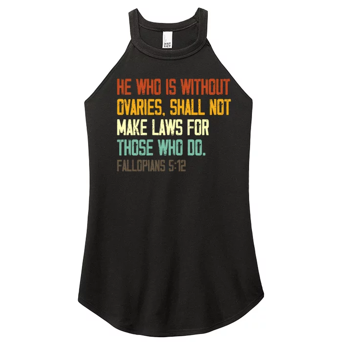 He Who Is Without Ovaries Shall Not Make Laws For Those Women’s Perfect Tri Rocker Tank