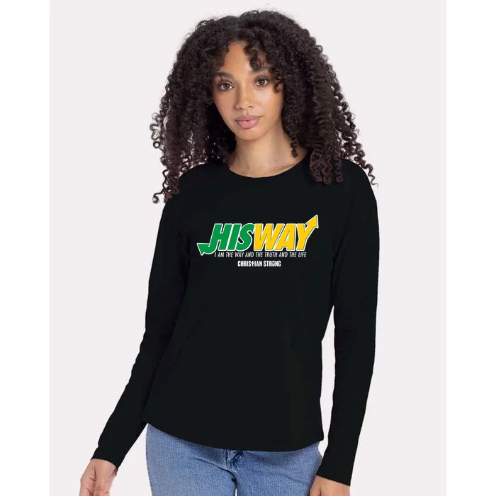 His Way I Am The Way The Truth And The Life Christian Strong Womens Cotton Relaxed Long Sleeve T-Shirt