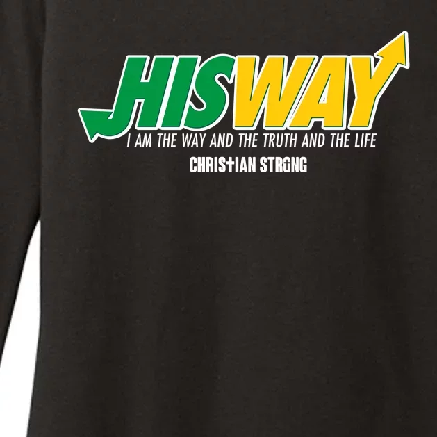 His Way I Am The Way The Truth And The Life Christian Strong Womens CVC Long Sleeve Shirt