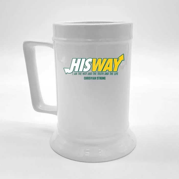 His Way I Am The Way The Truth And The Life Christian Strong Front & Back Beer Stein