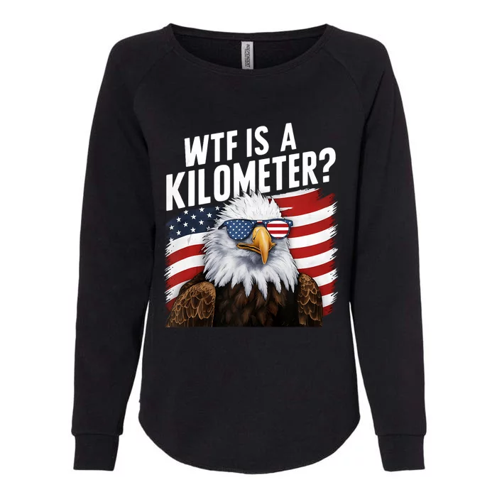 Hilarious Wtf Is A Kilometer 4th Of July Independence Day Womens California Wash Sweatshirt