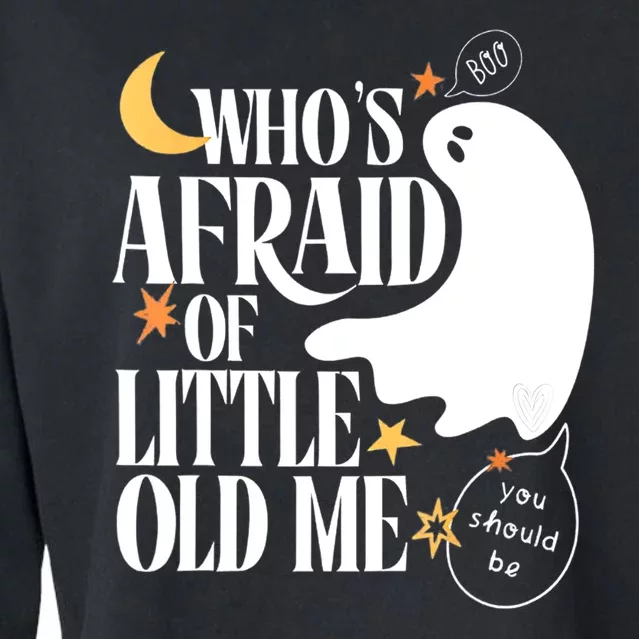 Halloween Who Is Afraid Of Me Boo Ghost Cute Gift Cropped Pullover Crew