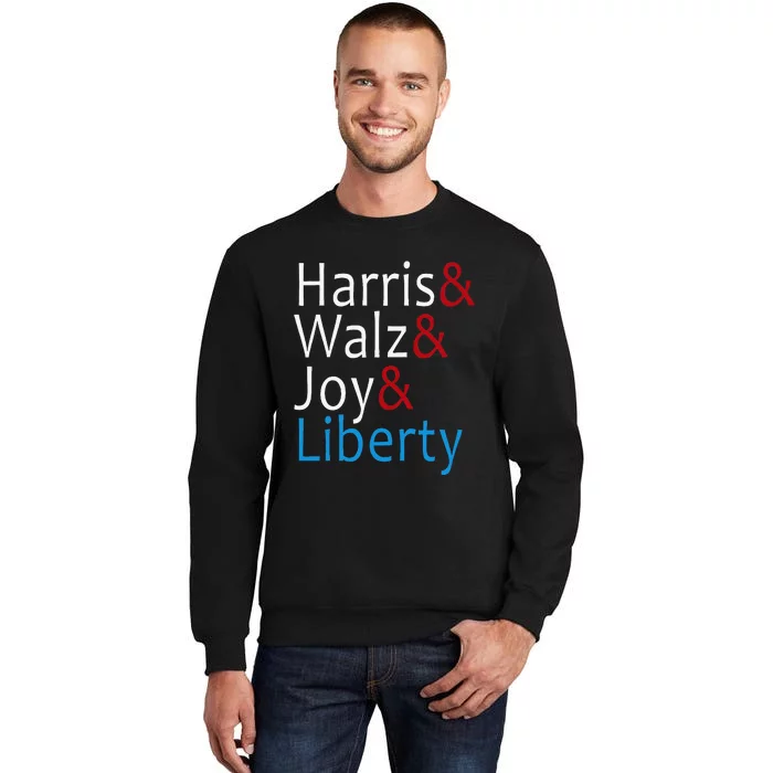 Harris Walz Joy Liberty Vote Kamala Harris President Tall Sweatshirt