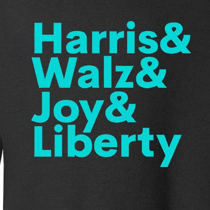 Harris Walz Joy Liberty Harris Walz Waltz 2024 Toddler Sweatshirt