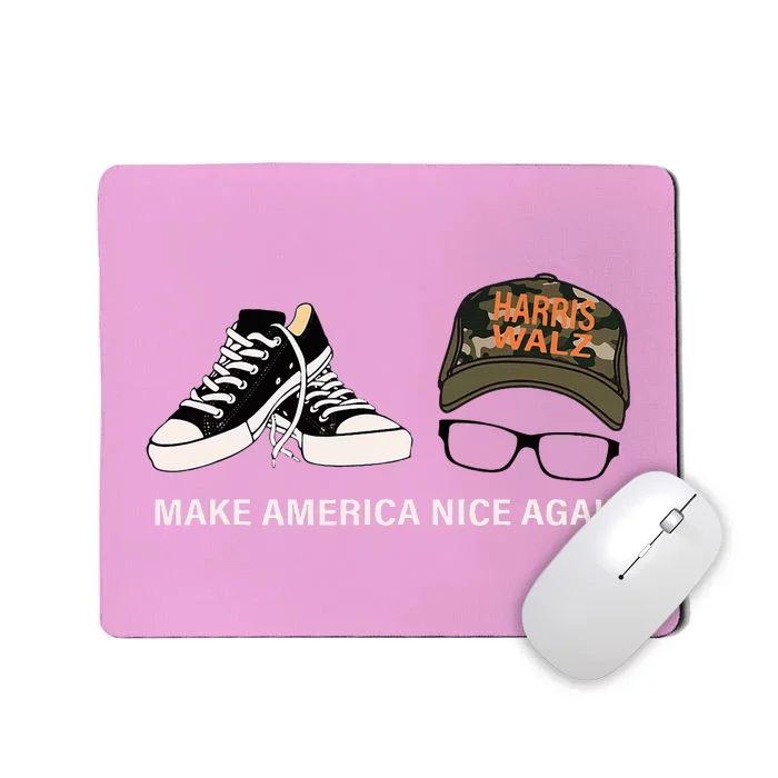 Harris Walz Kamal Make America Nice Again Kamala Rally Mousepad