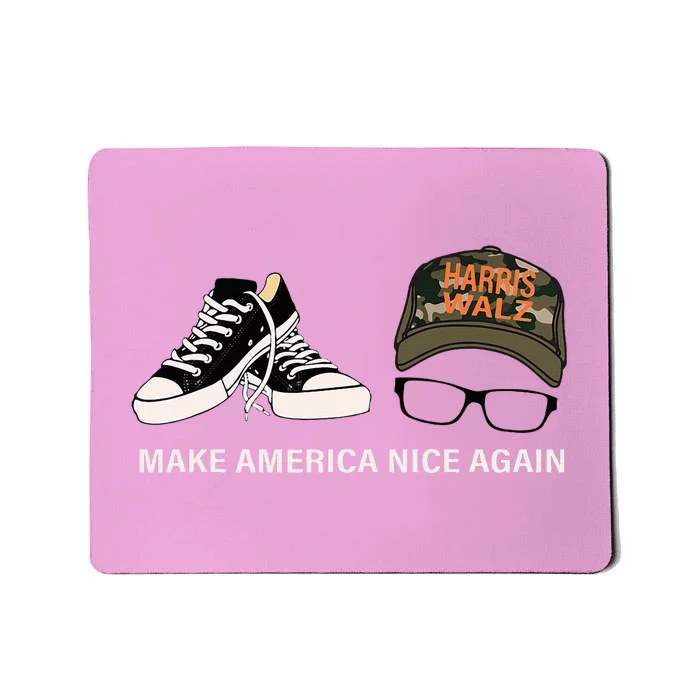 Harris Walz Kamal Make America Nice Again Kamala Rally Mousepad