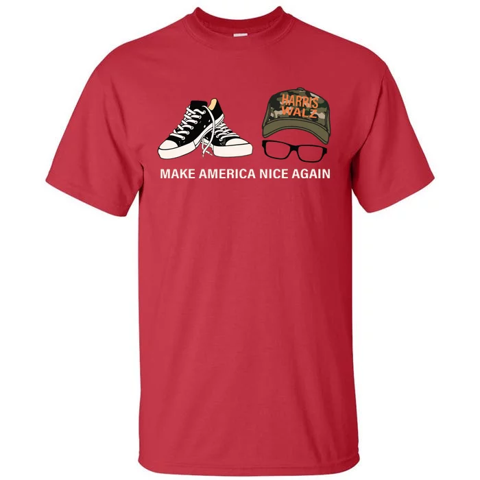 Harris Walz Kamal Make America Nice Again Kamala Rally Tall T-Shirt