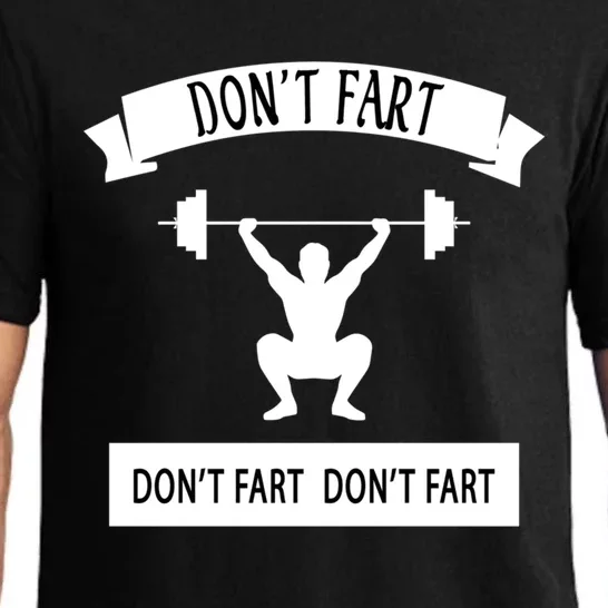 Humor Weight Lifting Workout Don't Fart Gift Pajama Set