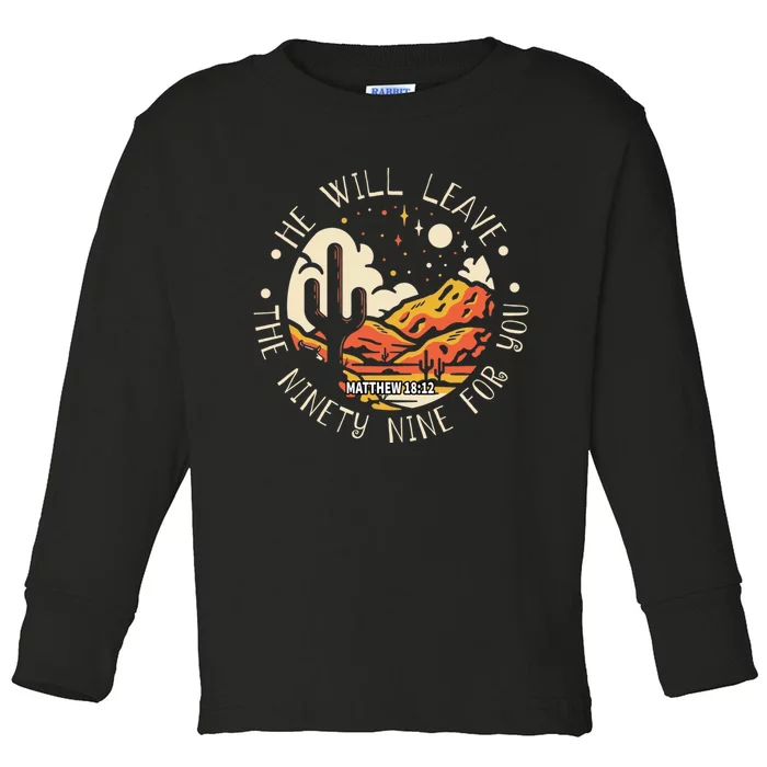 He Will Leave The Ninety Nine For You Western Desert Toddler Long Sleeve Shirt