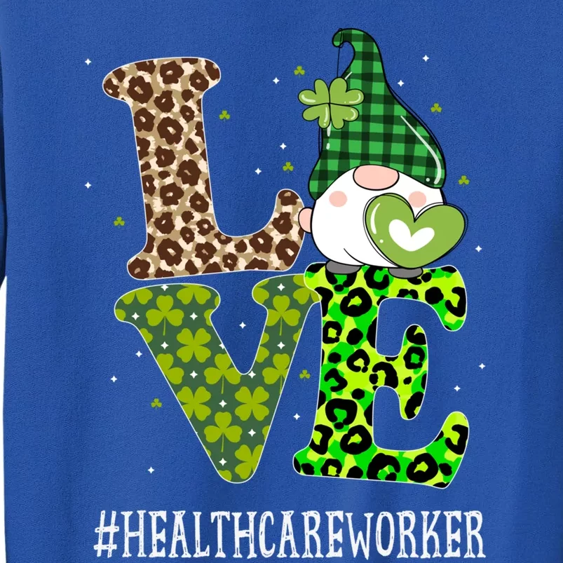 Healthcare Worker Love St Patricks Day Gnome Leopard Gift Tall Sweatshirt