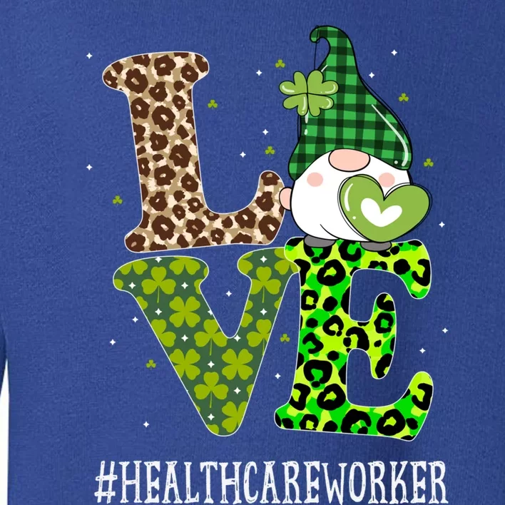 Healthcare Worker Love St Patricks Day Gnome Leopard Gift Toddler Sweatshirt