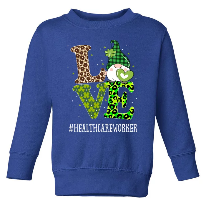 Healthcare Worker Love St Patricks Day Gnome Leopard Gift Toddler Sweatshirt