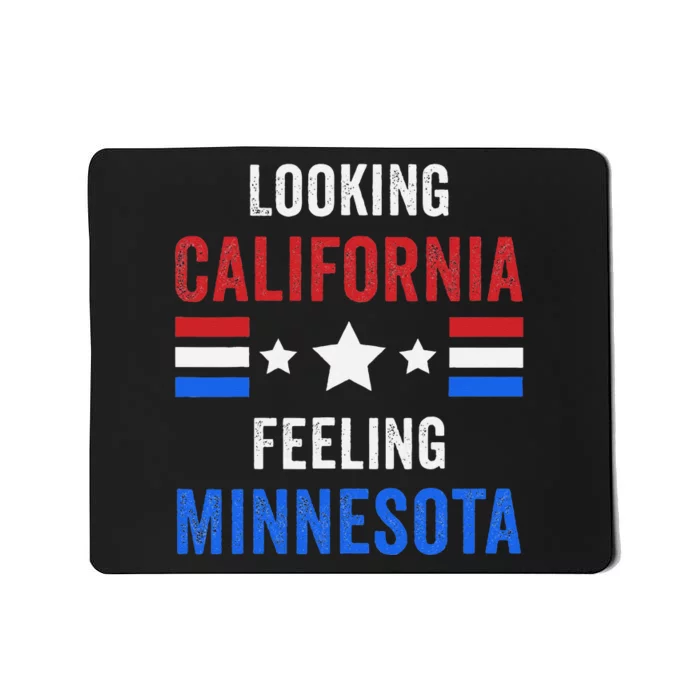 Harris Walz Looking California Feeling Minnesota Mousepad