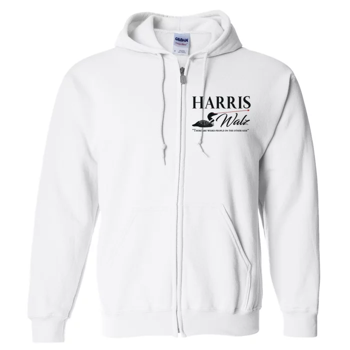 Harris Walz Laser Loon Weird Campaign Full Zip Hoodie