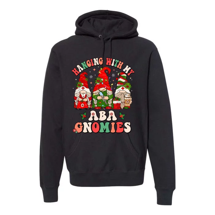 Hanging With My Aba Gnomies Cute Christmas Aba Therapy Premium Hoodie