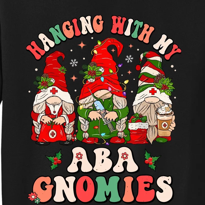 Hanging With My Aba Gnomies Cute Christmas Aba Therapy Tall Sweatshirt