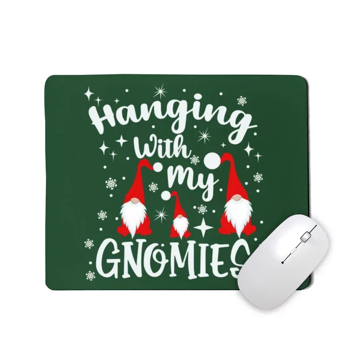 Hanging With My Gnomies Christmas Winter Mousepad