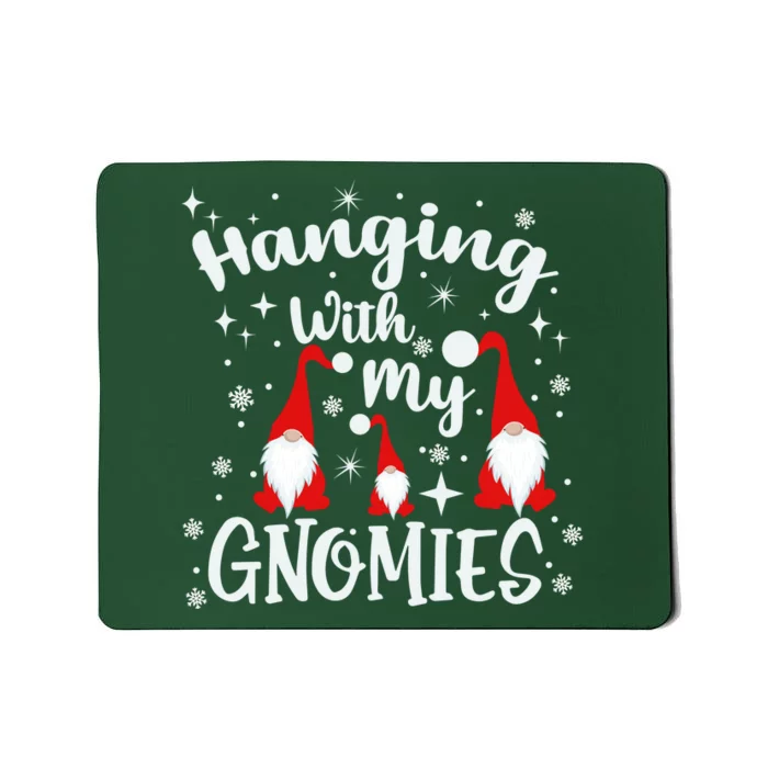 Hanging With My Gnomies Christmas Winter Mousepad