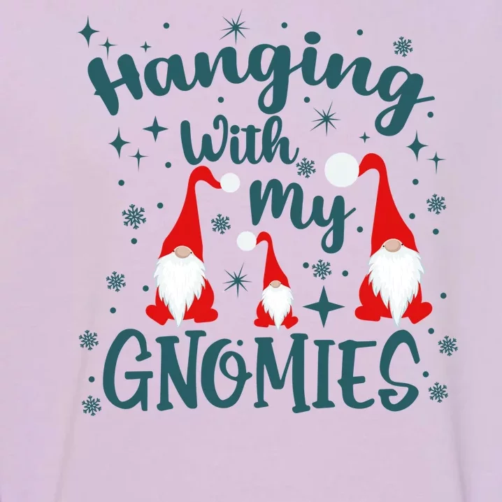 Hanging With My Gnomies Christmas Winter Garment-Dyed Sweatshirt