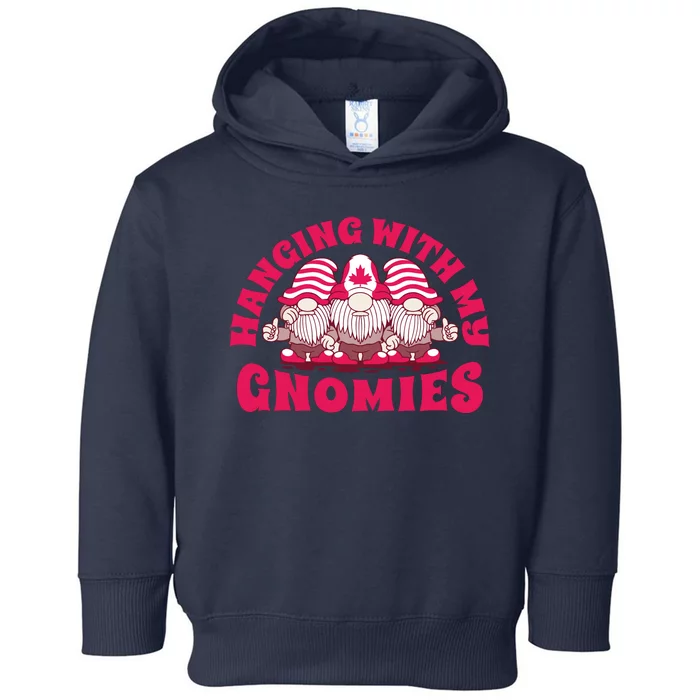 Hanging With My Gnomies Canada Toddler Hoodie