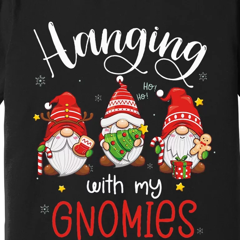 Hanging With My Gnomies Funny Christmas Gnome Premium T-Shirt