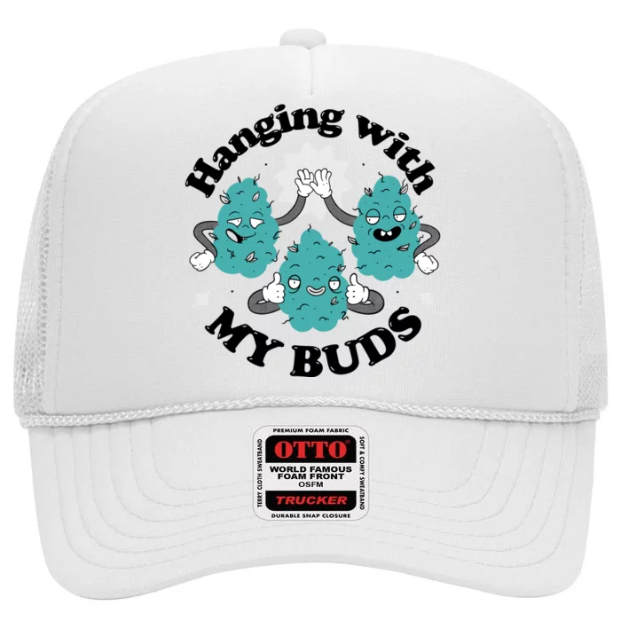 Hanging With My Buds Funny Marijuana High Crown Mesh Trucker Hat