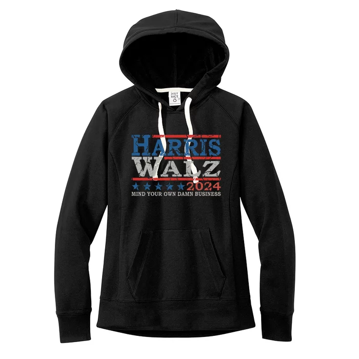 Harris Waltz Mind Your Own Damn Business Election 2024 Women's Fleece Hoodie